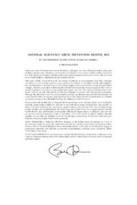 NATIONAL SUBSTANCE ABUSE PREVENTION MONTH, 2013 BY THE PRESIDENT OF THE UNITED STATES OF AMERICA A PROCLAMATION Today, too many Americans face futures limited by substance use, which threatens health, safety, and academi