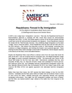 AMERICA’S VOICE 2008 ELECTION ANALYSIS  December 2, 2008 Update Republicans: Fenced In By Immigration 20 Pro-Reform Candidates Beat Hard-Liners in