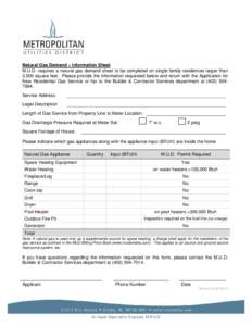 Natural Gas Demand – Information Sheet M.U.D. requires a natural gas demand sheet to be completed on single family residences larger than 3,500 square feet. Please provide the information requested below and return wit