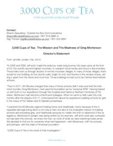 3,000 Cups of Tea Contact: Sharon Spaulding / Outside the Box Communications [removed[removed]or Gigi Thorsen [removed[removed]