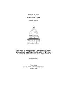 REPORT TO THE UTAH LEGISLATURE Number[removed]A Review of Allegations Concerning Utah’s Purchasing Interaction with WSCA-NASPO