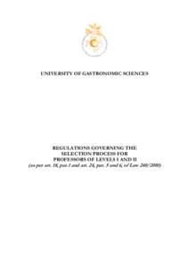 UNIVERSITY OF GASTRONOMIC SCIENCES  REGULATIONS GOVERNING THE SELECTION PROCESS FOR PROFESSORS OF LEVELS I AND II