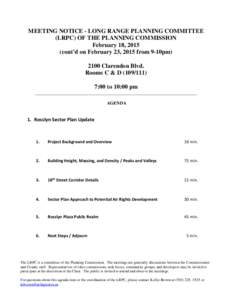 MEETING NOTICE - LONG RANGE PLANNING COMMITTEE (LRPC) OF THE PLANNING COMMISSION February 18, 2015 (cont’d on February 23, 2015 from 9-10pmClarendon Blvd. Rooms C & D)