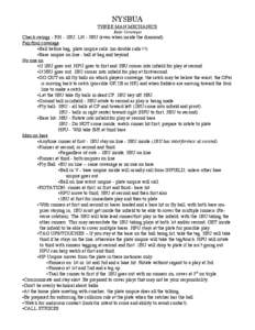 NYSBUA THREE MAN MECHANICS Basic Coverages Check swings - RH - 1BU, LH - 3BU (even when inside the diamond) Fair/foul coverage