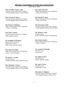 Advisory Committee on Civil Jury Instructions As of July 11, 2014 Hon. H. Walter Croskey, Chair Associate Justice of the Court of Appeal, Second Appellate District, Division Three