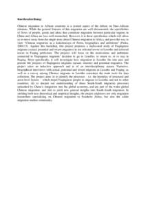 Kurzbeschreibung: Chinese migration to African countries is a central aspect of the debate on Sino-African relations. While the general features of this migration are well-documented, the specificities of flows of people