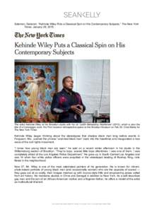!  Solomon, Deborah. “Kehinde Wiley Puts a Classical Spin on His Contemporary Subjects,” The New York Times, January 28, [removed]The artist Kehinde Wiley at his Brooklyn studio with his oil “Judith Beheading Holofer