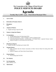 The Corporation of the Village of Point Edward  POLICE SERVICES BOARD Agenda Tuesday, May 11, 2010 – 1 p.m. – Point Edward Municipal Office