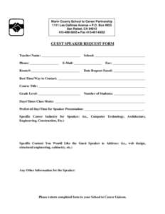 Marin County School to Career Partnership 1111 Las Gallinas Avenue • P.O. Box 4925 San Rafael, CA5865 • FaxGUEST SPEAKER REQUEST FORM