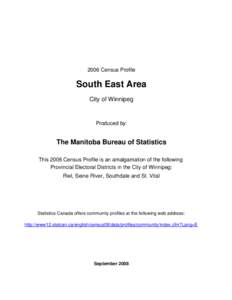 2006 Census Profile  South East Area City of Winnipeg  Produced by: