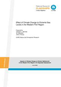 Effect of Climate Change on Extreme Sea Levels in the Western Port Region Prepared by: Kathleen L. McInnes Ian Macadam Julian O’Grady