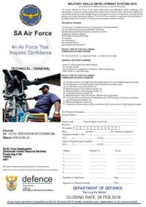 MILITARY SKILLS DEVELOPMENT SYSTEM 2019 The Department of Defence reserves the right to employment The South African Air Force is an equal opportunity and affirmative action employer. The candidature of persons, whose ap