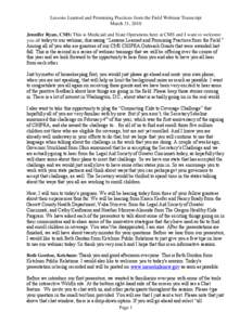 Lessons Learned and Promising Practices from the Field Webinar Transcript March 31, 2010 Jennifer Ryan, CMS: This is Medicaid and State Operations here at CMS and I want to welcome you all today to our webinar, discussin