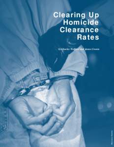 Clearing Up Homicide Clearance Rates  Photo source: PhotoDisc