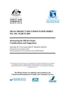 HILDA PROJECT DISCUSSION PAPER SERIES NO. 1/01, MARCH 2001 Structuring the HILDA Panel: Considerations and Suggestions Joachim R. Frick and John P. Haisken-DeNew