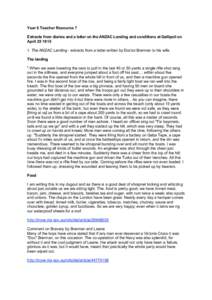 Year 6 Teacher Resource 7 Extracts from diaries and a letter on the ANZAC Landing and conditions at Gallipoli on AprilThe ANZAC Landing - extracts from a letter written by Doctor Brennan to his wife. The land