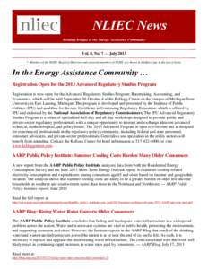 Vol. 8, No. 7 — July 2013 * Members of the NLIEC Board of Directors and associate members of NLIEC are shown in boldface type in the text of items. In the Energy Assistance Community … Registration Open for the 2013 