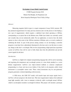 Developing A Laser Diode Control System CURE Program Summer 2010 Mentor Neil Murphy, Jet Propulsions Lab Intern Jacquelyn Harrington Victor Valley College  Abstract: