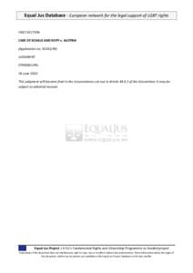 Equal Jus Database - European network for the legal support of LGBT rights FIRST SECTION CASE OF SCHALK AND KOPF v. AUSTRIA (Application no[removed]JUDGMENT STRASBOURG