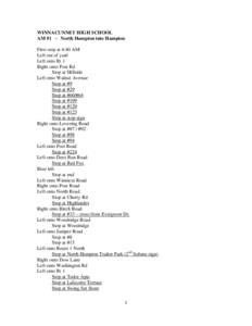 WINNACUNNET HIGH SCHOOL AM #1 - North Hampton into Hampton First stop at 6:40 AM Left out of yard Left onto Rt 1 Right onto Post Rd