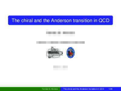 The chiral and the Anderson transition in QCD ´ G. Kovacs ´ Tamas Institute for Nuclear Research, Debrecen