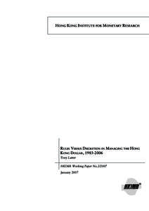 HONG KONG INSTITUTE FOR MONETARY RESEARCH  RULES VERSUS DISCRETION IN MANAGING THE HONG KONG DOLLAR, Tony Latter HKIMR Working Paper No