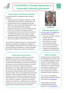 S-Lab Briefing 7: Strategic Approaches to Sustainable University Laboratories and Recycling in Laboratories Sustainability and Broader Agendas A strategic approach to sustainability in labs is needed to overcome: