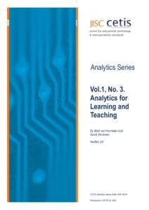 Analytics Series Vol.1, No. 3. Analytics for Learning and Teaching By Mark van Harmelen and