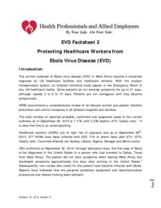 EVD Factsheet 2 Protecting Healthcare Workers from Ebola Virus Disease (EVD) Introduction The current outbreak of Ebola virus disease (EVD) in West Africa requires a concerted response by US healthcare facilities and hea