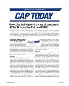 reprinted from novemberpathology ◆ laboratory medicine ◆ laboratory management Molecular techniques in a case of concurrent BCR-ABL1–positive CML and CMML