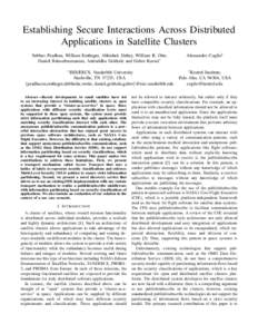 Establishing Secure Interactions Across Distributed Applications in Satellite Clusters Subhav Pradhan, William Emfinger, Abhishek Dubey, William R. Otte, Daniel Balasubramanian, Aniruddha Gokhale and Gabor Karsai∗ ∗ 