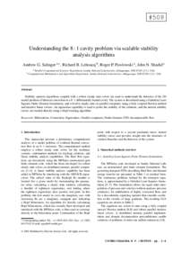 #508  Understanding the 8 : 1 cavity problem via scalable stability analysis algorithms Andrew G. Salinger a,Ł , Richard B. Lehoucq b , Roger P. Pawlowski a , John N. Shadid a b