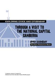EXPLORING CIVICS AND CITIZENSHIP  Through a visit to the national capital canberra upper secondary