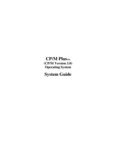 CP/M PlusTM (CP/M Version 3.0) Operating System System Guide