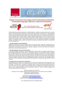 Energy, environment and ecology and the intersecting contributions of specialized languages, discourse, cultures and disciplines 27th – 28th of November, 2014 ILCEA, University Stendhal, Grenoble Alpes  The$theore(cal$