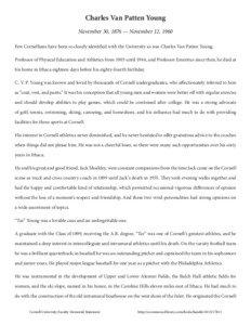 Charles Van Patten Young November 30, 1876 — November 12, 1960 Few Cornellians have been so closely identified with the University as was Charles Van Patten Young.