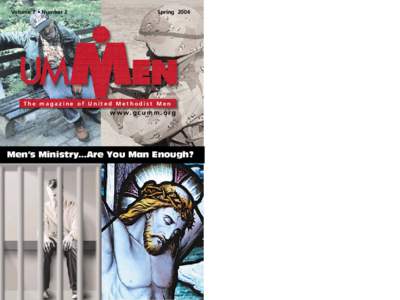 Volume 7 • Number 2  Spring 2004 The magazine of United Methodist Men