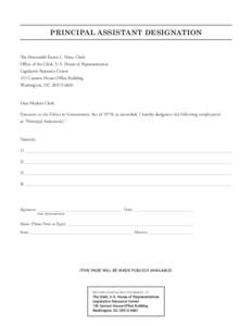 PRINCIPAL ASSISTANT DESIGNATION The Honorable Karen L. Haas, Clerk Office of the Clerk, U.S. House of Representatives Legislative Resource Center 135 Cannon House Office Building Washington, DC[removed]