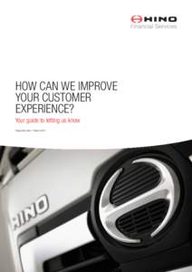 How Can We Improve Your Customer Experience? Your guide to letting us know Preparation date: 1 March 2013