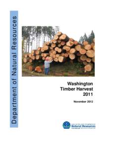 D epar tm ent of N atur al R es our c es  Washington Timber Harvest 2011 November 2012