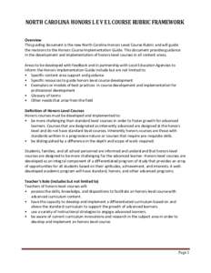 NORTH CAROLINA HONORS L E V E L COURSE RUBRIC FRAMEWORK Overview This guiding document is the new North Carolina Honors Level Course Rubric and will guide the revisions to the Honors Course Implementation Guide. This doc