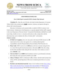 NEWS FROM SCDCA SOUTH CAROLINA DEPARTMENT OF CONSUMER AFFAIRS Carri Grube Lybarker, Administrator December 12, 2012 SCDCA Media Contact: Juliana Harris, [removed]Email: [removed]