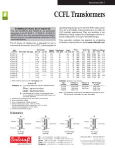 Document[removed]CCFL Transformers FL3209 parts have been improved. The new FL3209-5L and FL3209-6L are electrically equivalent to the FL3209-1L, FL3209-2L, FL3209-3L