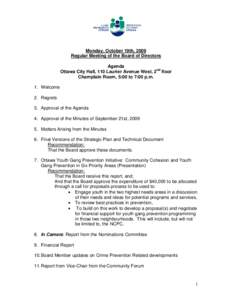 Monday, October 19th, 2009 Regular Meeting of the Board of Directors Agenda Ottawa City Hall, 110 Laurier Avenue West, 2nd floor Champlain Room, 5:00 to 7:00 p.m. 1. Welcome