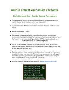 How to protect your online accounts        Rule Number One: Create Secure Passwords   