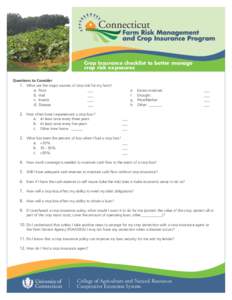 Crop Insurance checklist to better manage crop risk exposures Questions to Consider 1.	 What are the major sources of crop risk for my farm? a.	 Frost 	 ___