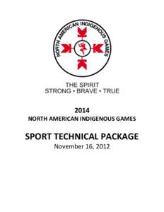 2014 NORTH AMERICAN INDIGENOUS GAMES SPORT TECHNICAL PACKAGE November 16, 2012