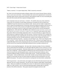 AFTA – Green Paper – Private Sector Council “Metrics, outcomes,” or to quote Randy Cohen, “What’s treasured is measured.” Aye, there’s the rub for both fund seekers and grant seekers in the current econom