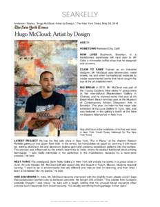    Anderson, Stacey. “Hugo McCloud: Artist by Design,” The New York Times, May 28, 2014. AGE 34 HOMETOWN Redwood City, Calif.