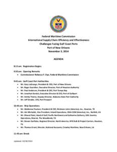 Federal Maritime Commission International Supply Chain Efficiency and Effectiveness: Challenges Facing Gulf Coast Ports Port of New Orleans November 3, 2014 AGENDA